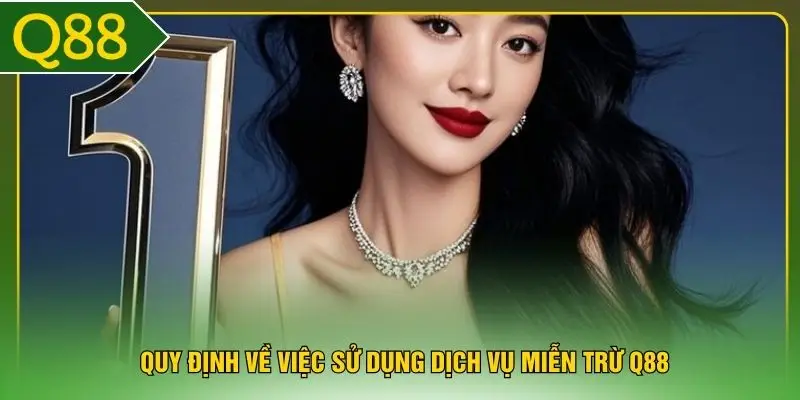 Quy định về việc sử dụng dịch vụ miễn trừ Q88